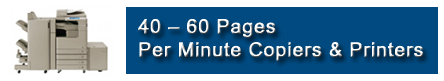 40 – 60 Pages Per Minute Copiers & Printers